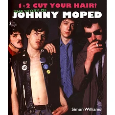 Simon Williams - 1-2 Cut Your Hair - The Johnny Moped Story