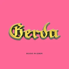 Gerda - Believe In Gerda 3. Auflage