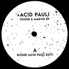 Acid Pauli - Roger & Marvin EP