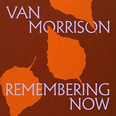 Van Morrison - Remembering Now Orange Vinyl Edition