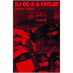 DJ Og-S & Fatcap - Smoke Flavors