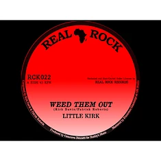 Little Kirk - Weed Them Out / Version