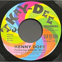 Kenny Dope Feat. Daniel Rojo - Que Se Sepa Part1 & 2