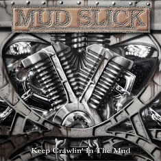 Mud Slick - Keep Crawlin In The Mud