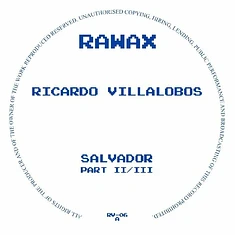 Ricardo Villalobos - Salvador Trilogy Part 2 Of 3