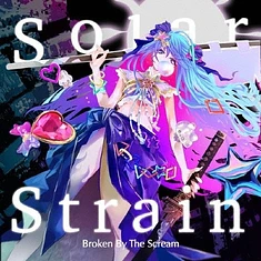 Broken By The Scream - Solar Strain