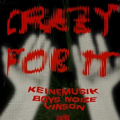 Keinemusik & Boys Noize - Crazy For It Feat. Vinson