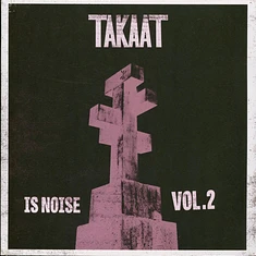 Takaat - Is Noise Volume 2