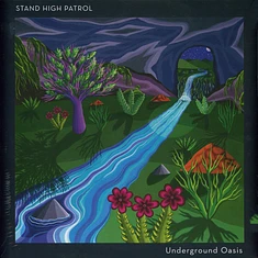Stand High Patrol - Underground Oasis