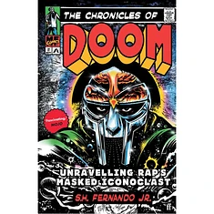 S. H. Fernando Jr. - The Chronicles of DOOM: Unraveling Rap's Masked Iconoclast