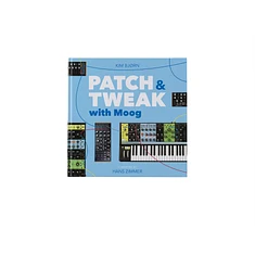 Kim Bjørn - Patch & Tweak With Moog