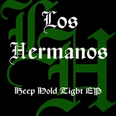 Los Hermanos - Keep Hold Tight EP Black Vinyl Edition