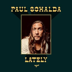 Paul Schalda - Lately Indie Exclusive Edition