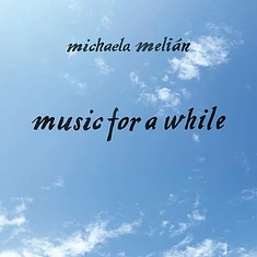 Michaela Melián - Music For A While