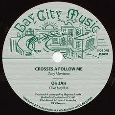 Tony Montana / Clive Lloyd Jr / George Henry - Crosses A Follow Me / Oh Jah / Jamaica Nice