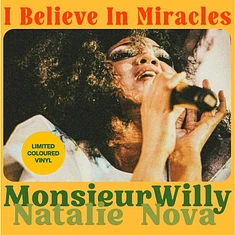 Monsieurwilly & Natalie Nova - I Believe In Miracles Yellow Vinyl Edition