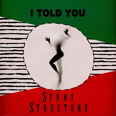 Story Structure - I Told You Green Vinyl Edtion
