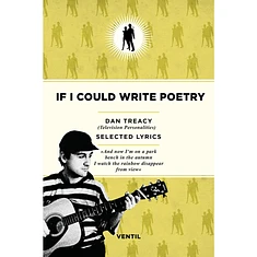 Dan Treacy - If I Could Write Poetry - Selected Lyrics