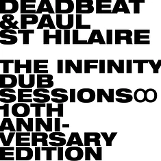 Deadbeat And Paul St Hilaire - The Infinity Dub Sessions 2026 Reissue