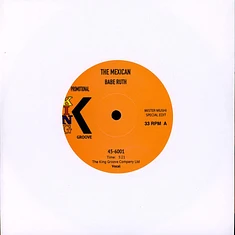 Babe Ruth - The Mexican MIster Mushi Special Edit / Instrumental