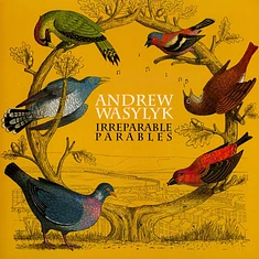 Andrew Wasylyk - Irreparable Parables White Vinyl Edition
