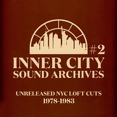 V.A. - Inner City Sound Archives #2 - Unreleased Nyc Loft Cuts (1978-1983)