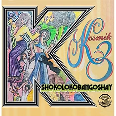 Kosmik 3 - Shokolokobangoshay
