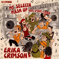 Erika Crymson - My Selecta / Mash Up Feat. U-Key, T-Man