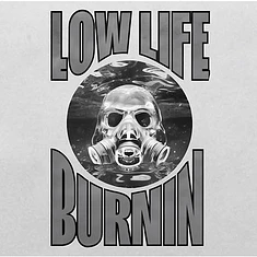 Low Life - Burnin