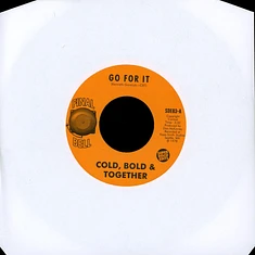 Cold Bold & Together - Go For It / Unity