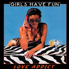 Girls Have Fun - Love Addict Transparent Red Vinyl Edition