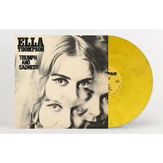 Ella Thompson - Triumph And Sadness Yellow Marbled Vinyl Edition