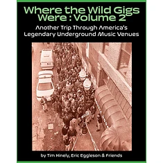 Time Hinely / Eric Eggleson & Friends - Where The Wild Gigs Were Volume 2 - Another Trip Through America's Underground Music Venues