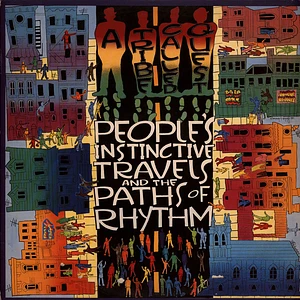 A Tribe Called Quest - People's Instinctive Travels And The Paths Of Rhythm