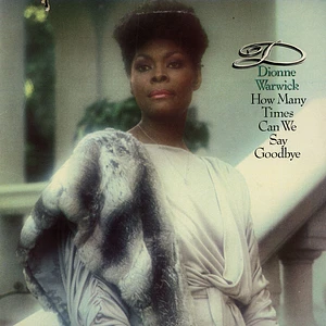 Dionne Warwick - How Many Times Can We Say Goodbye