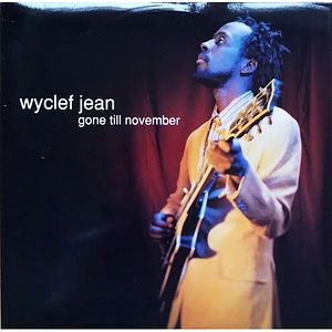 Wyclef Jean - Gone Till November