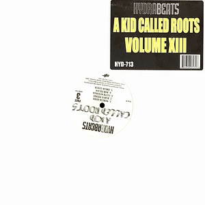A Kid Called Roots - Hydra Beats Volume XIII Part 3