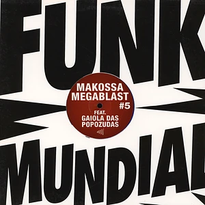 Makossa & Megablast - Late que eu to passando feat. Gaiola Das Popozudas