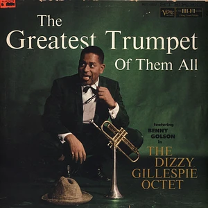 Dizzy Gillespie - The Greatest Trumpet Of Them All