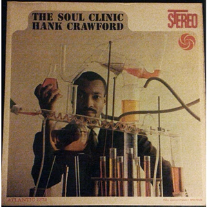 Hank Crawford - The Soul Clinic