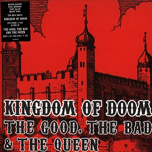 Good, The Bad & The Queen, The - Kingdom Of Doom Part 1 of 2