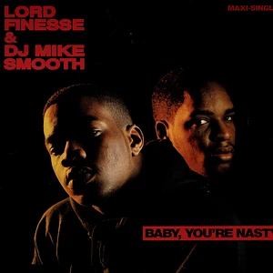 Lord Finesse & DJ Mike Smooth - Baby, You're Nasty