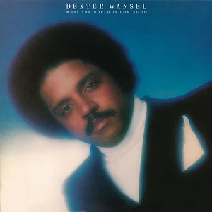 Dexter Wansel - What The World Is Coming To