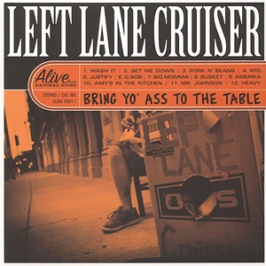 Left Lane Cruiser - Bring Yo' Ass To The Table Black Vinyl Edition