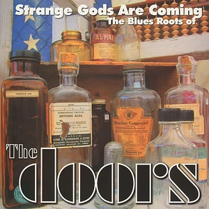 V.A. - Strange Gods Are Coming: Blues Roots Of The Doors