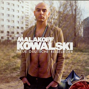 Malakoff Kowalski - Neue Deutsche Reiselieder