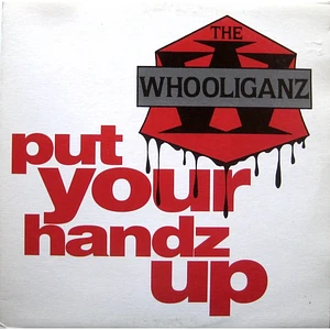 The Whooliganz - Put Your Handz Up