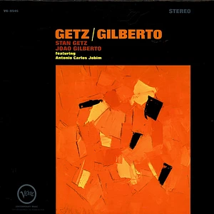 Stan Getz / Joao Gilberto Featuring Antonio Carlos Jobim - Getz / Gilberto