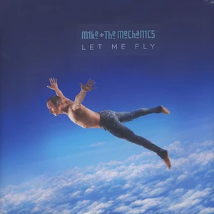 Mike & The Mechanics - Let Me Fly