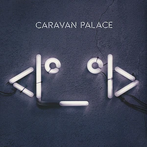 Caravan Palace - I°_°I